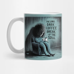 The Really Long Dark Coffee Break of the Soul Mug